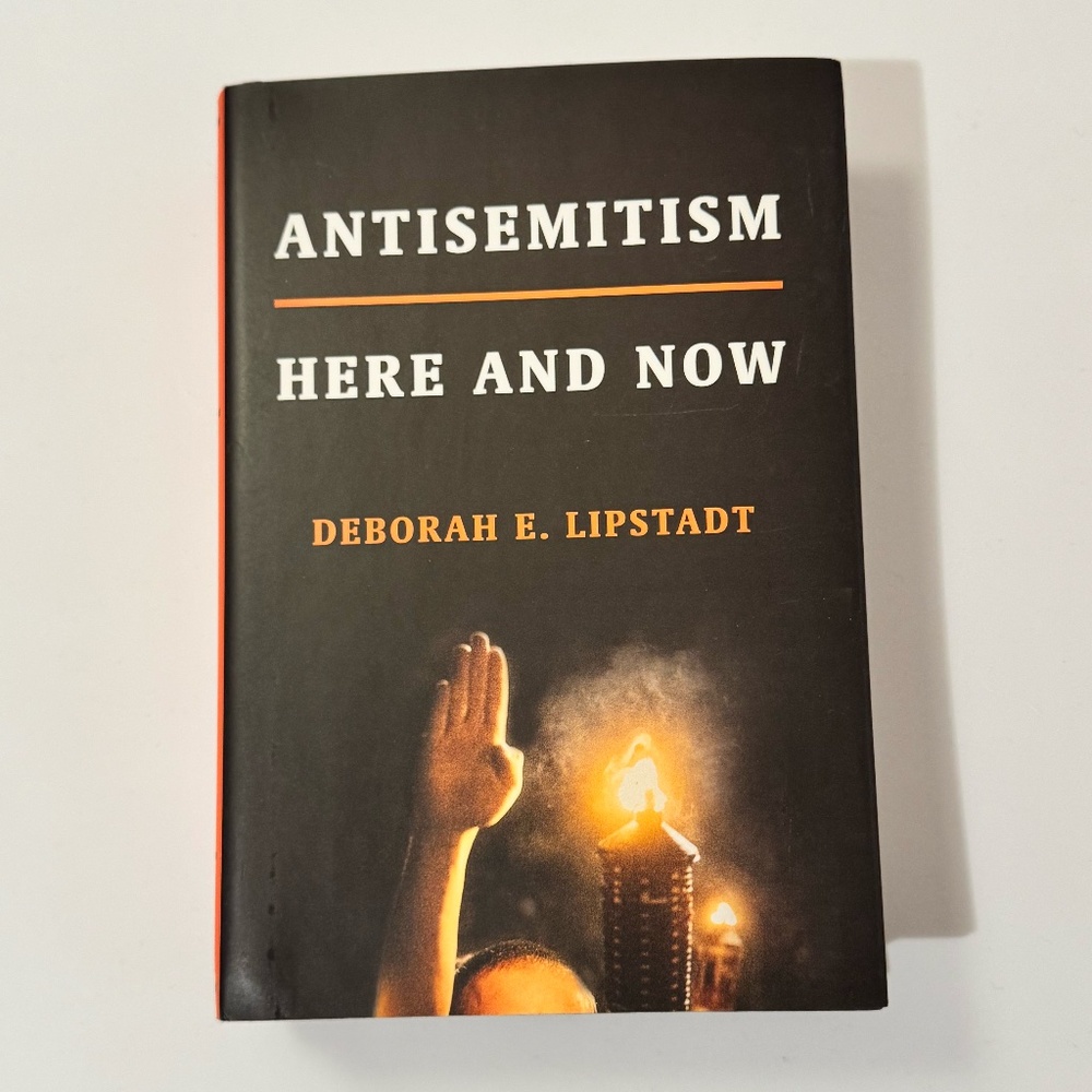 Antisemitism Here and Now by Deborah E. Lipstadt